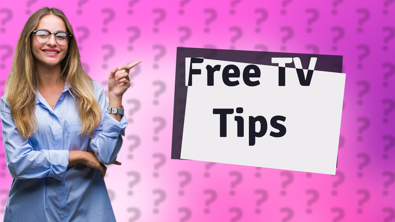 Free TV Tips