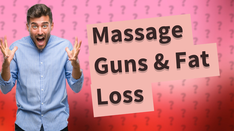 Massage Guns & Fat Loss