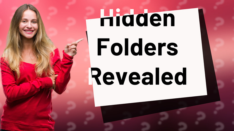 Hidden Folders Revealed