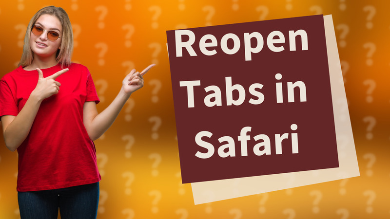 Reopen Tabs in Safari