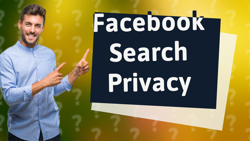 Facebook Search Privacy