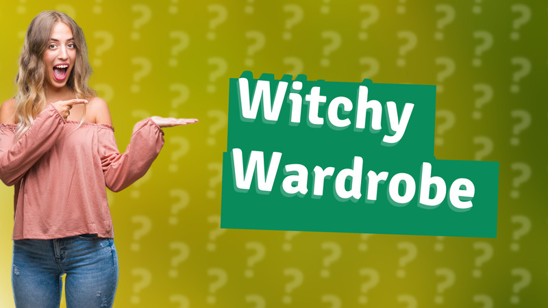 Witchy Wardrobe