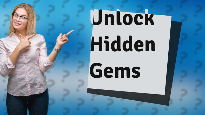 Unlock Hidden Gems