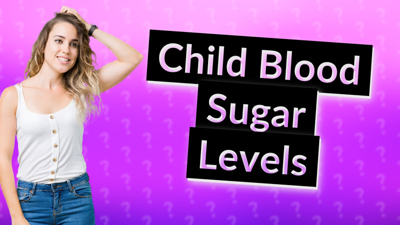 Child Blood Sugar Levels