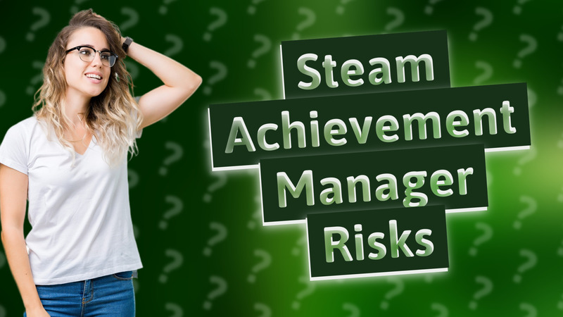 Steam Achievement Manager Risks