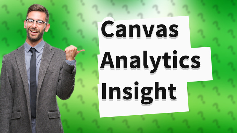 Canvas Analytics Insight