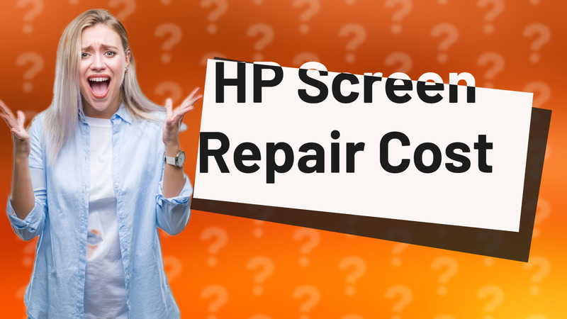HP Screen Repair Cost