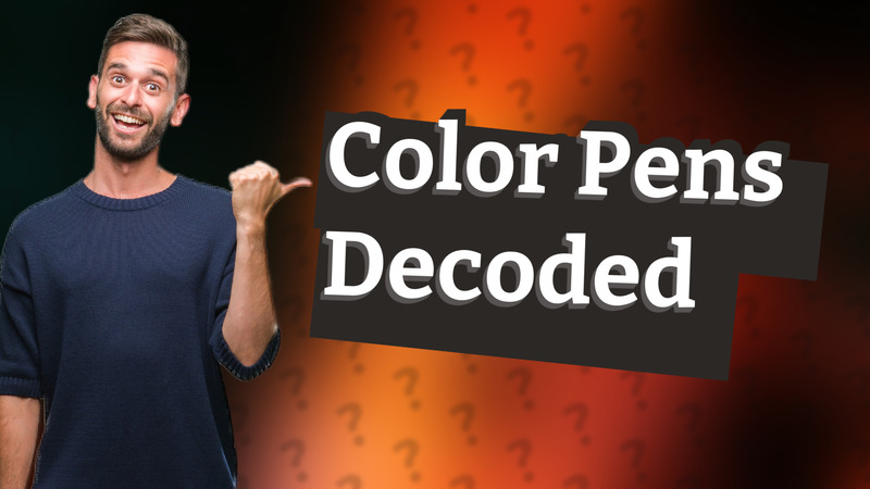 Color Pens Decoded