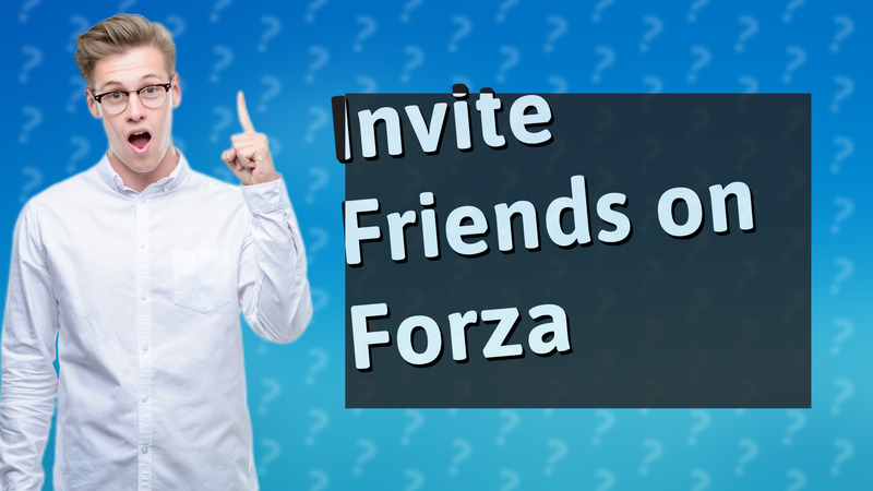 Invite Friends on Forza