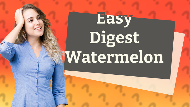 Easy Digest Watermelon