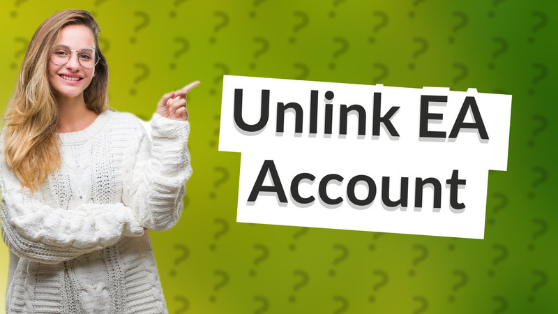 Unlink EA Account