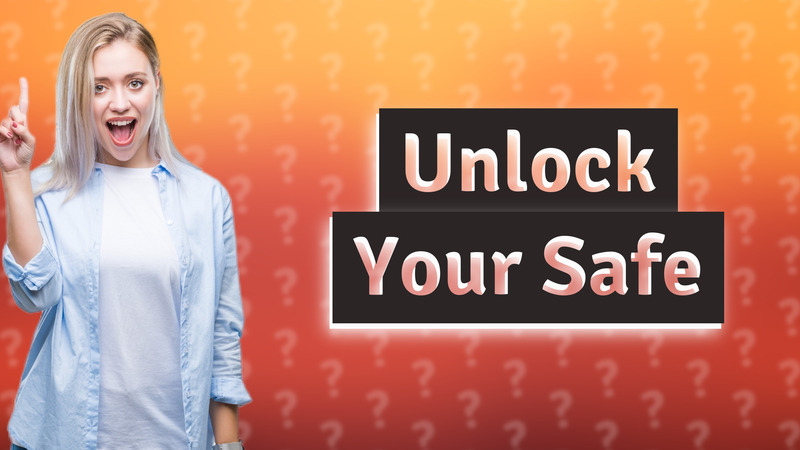 Unlock Your Safe