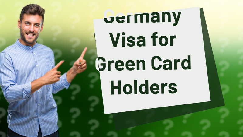 Germany Visa for Green Card Holders