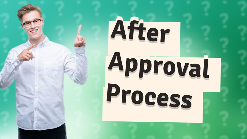 After Approval Process