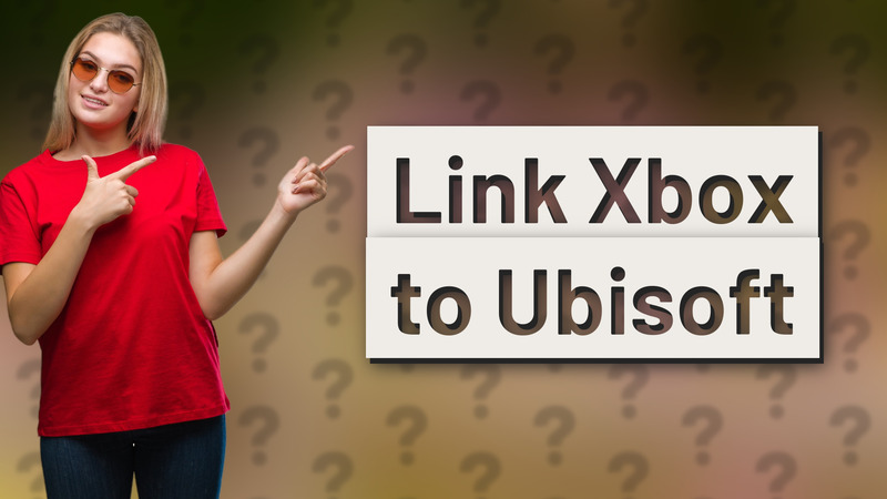 Link Xbox to Ubisoft