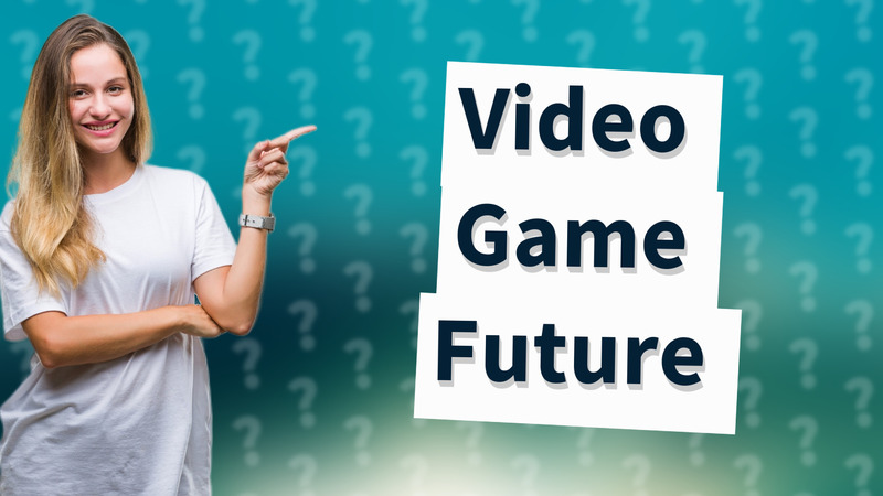 Video Game Future