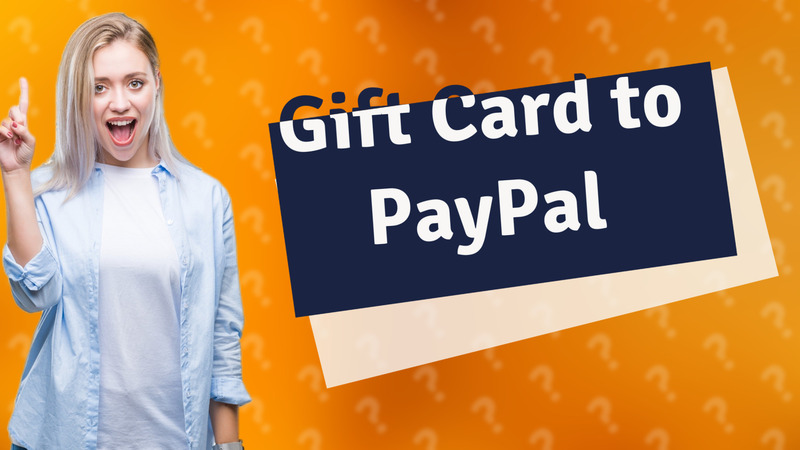 Gift Card to PayPal