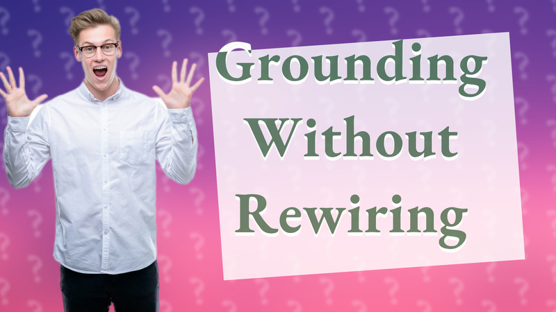 Grounding Without Rewiring