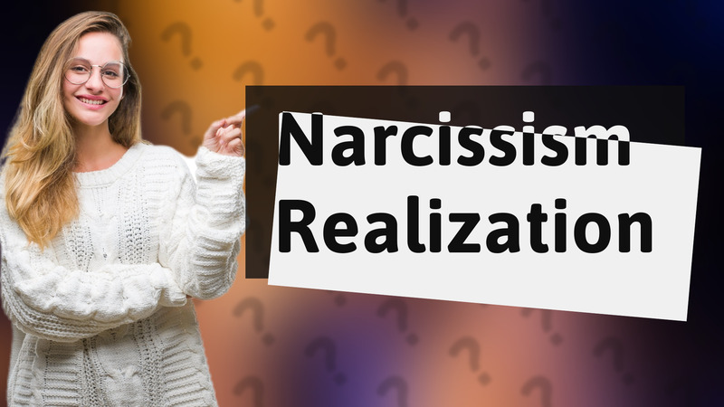 Narcissism Realization