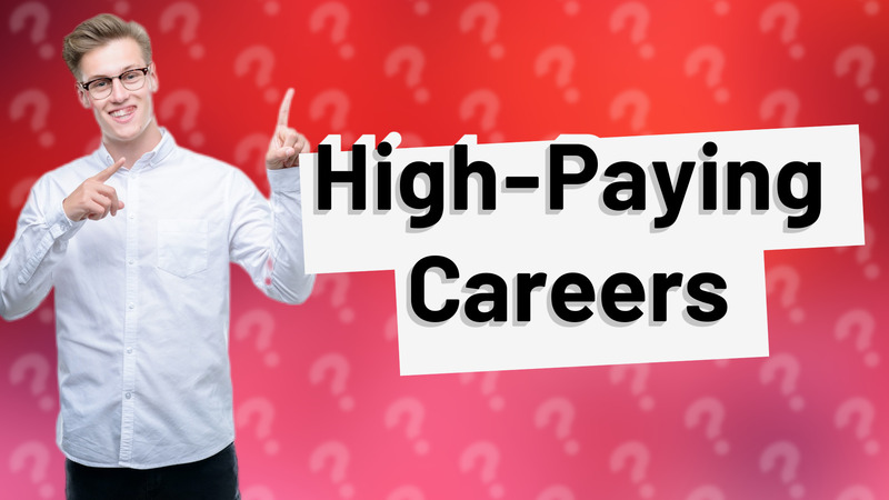 High-Paying Careers