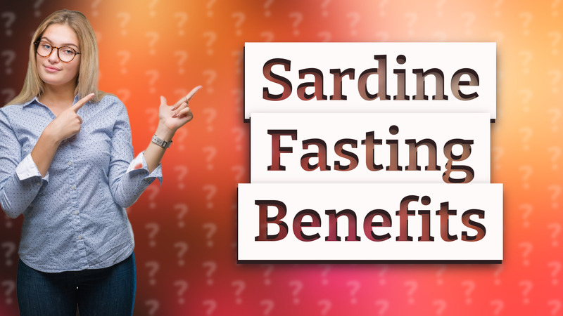 Sardine Fasting Benefits