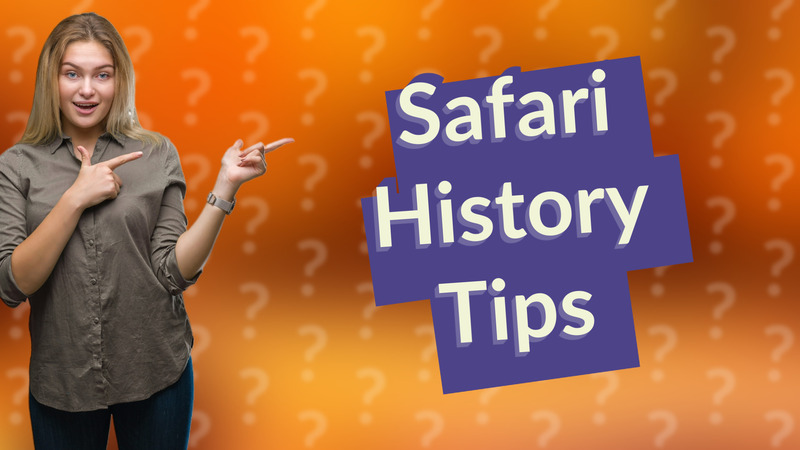 Safari History Tips