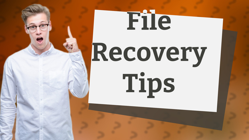 File Recovery Tips