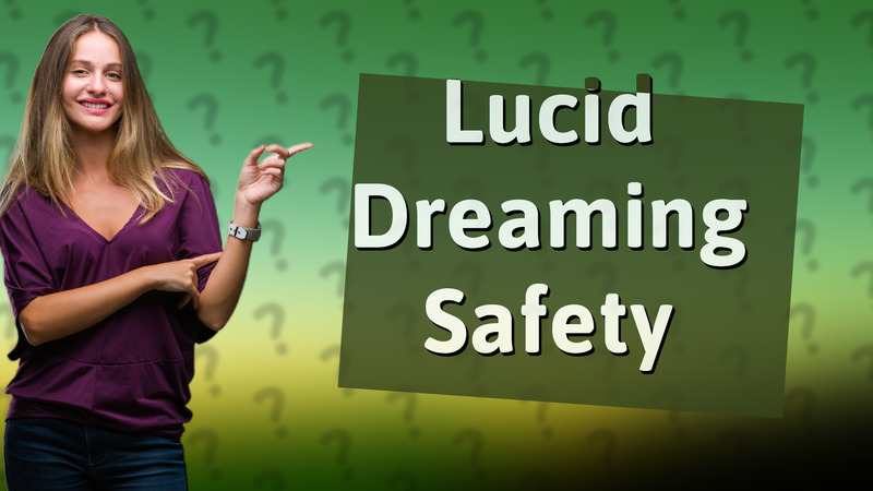 Lucid Dreaming Safety