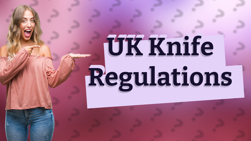 UK Knife Regulations