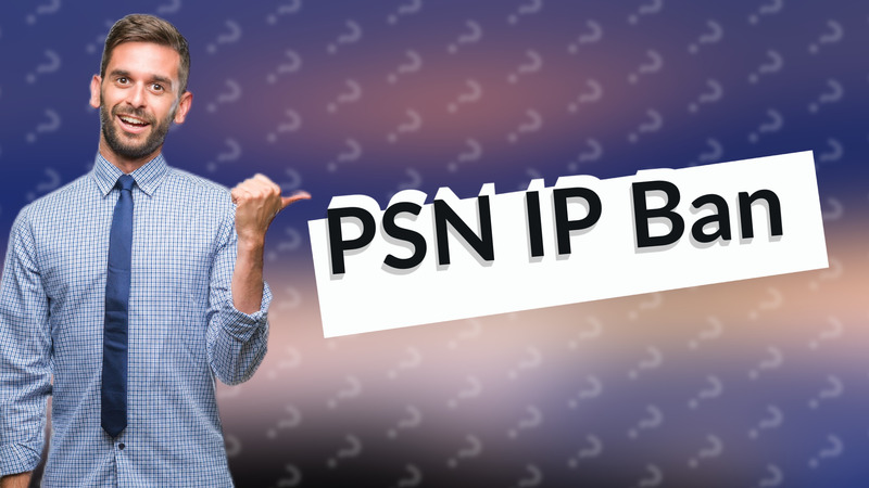 PSN IP Ban