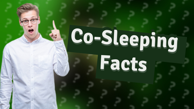 Co-Sleeping Facts