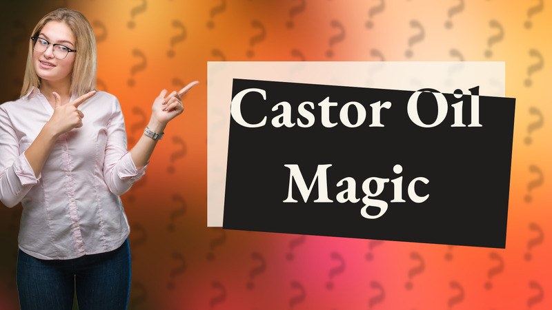 Castor Oil Magic