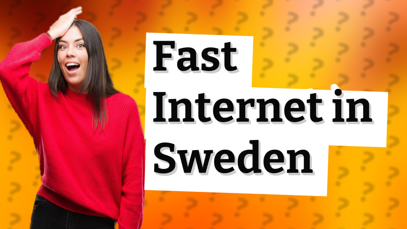 Fast Internet in Sweden