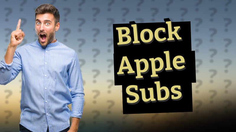 Block Apple Subs