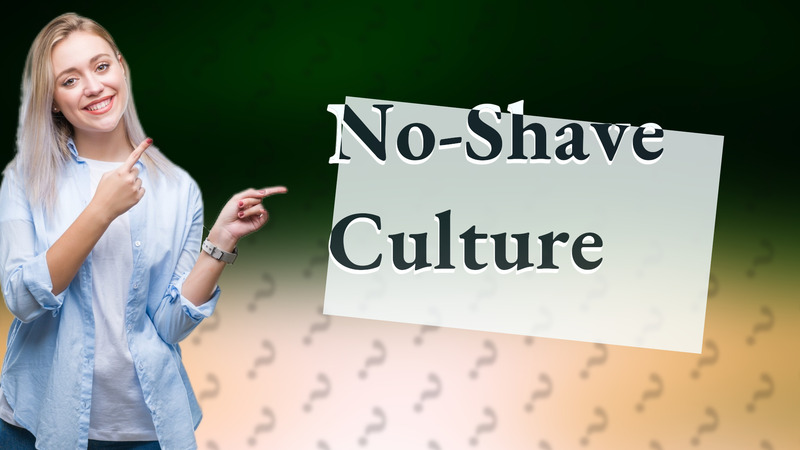 No-Shave Culture