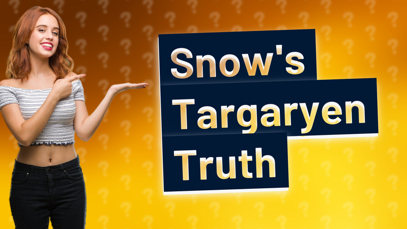 Snow's Targaryen Truth