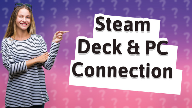 Steam Deck & PC Connection
