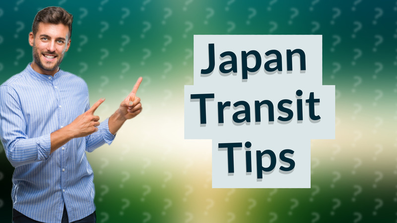 Japan Transit Tips