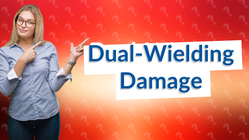 Dual-Wielding Damage