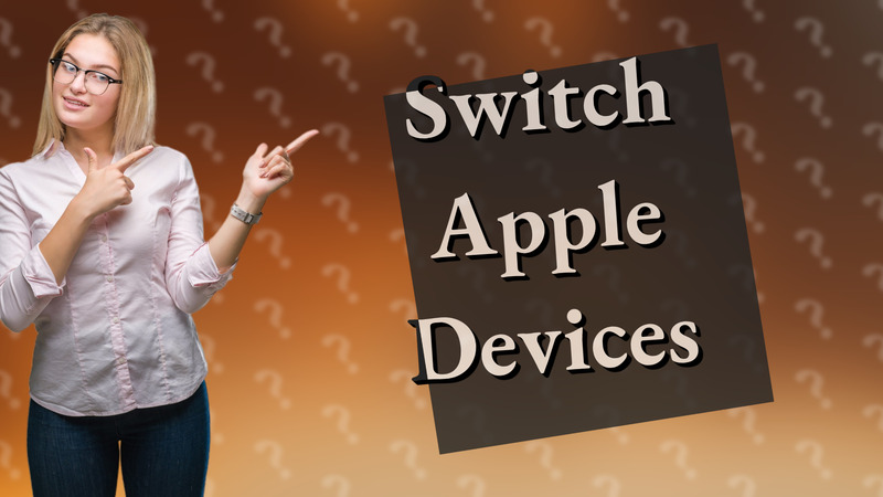 Switch Apple Devices