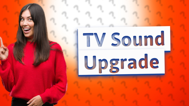 TV Sound Upgrade