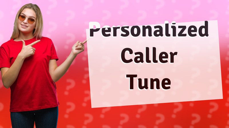 Personalized Caller Tune