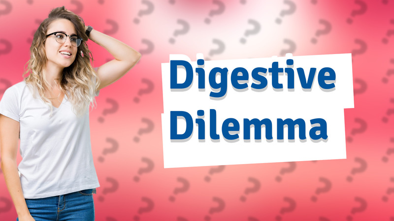 Digestive Dilemma