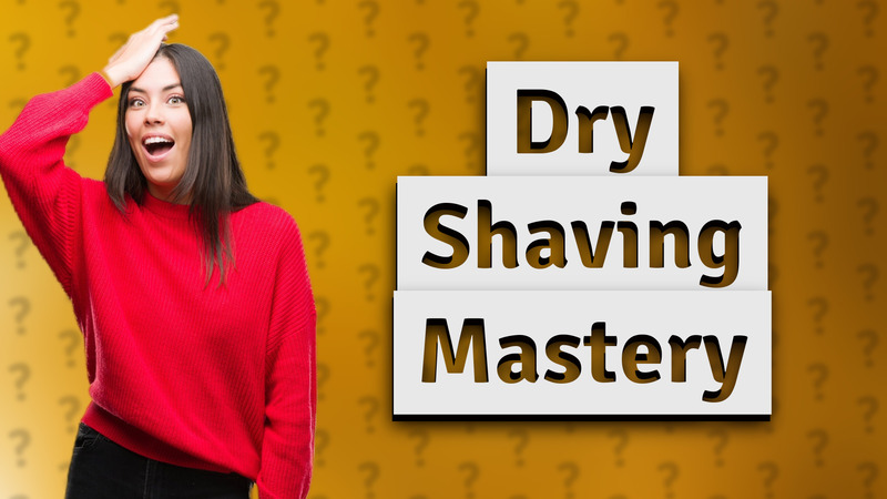 Dry Shaving Mastery