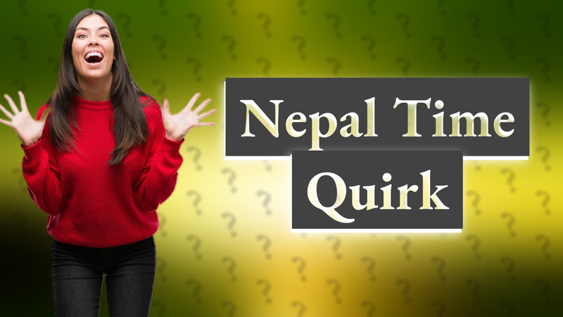 Nepal Time Quirk