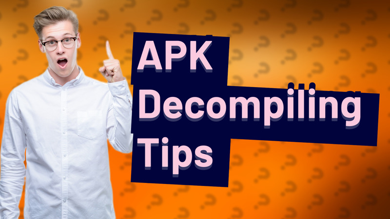 APK Decompiling Tips