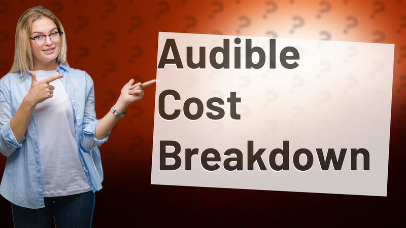 Audible Cost Breakdown