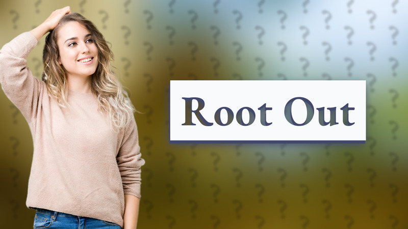 Root Out