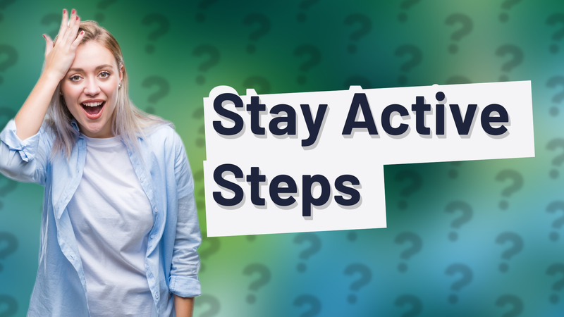 Stay Active Steps