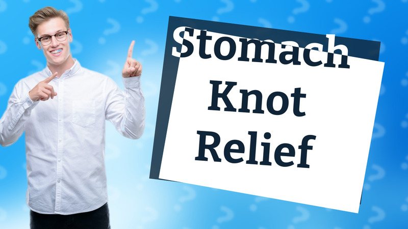 Stomach Knot Relief